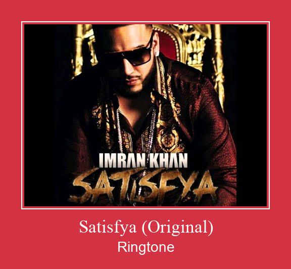 Satisfya (Original) ரிங்டோன் பதிவிறக்க இலவச