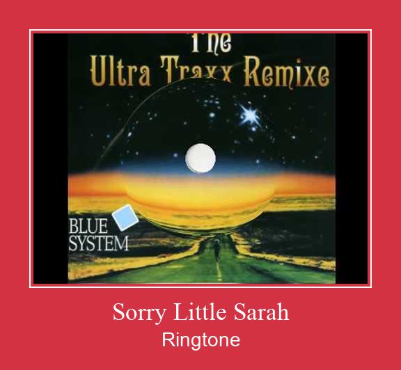 Sorry Little Sarah Zil sesi indir ücretsiz