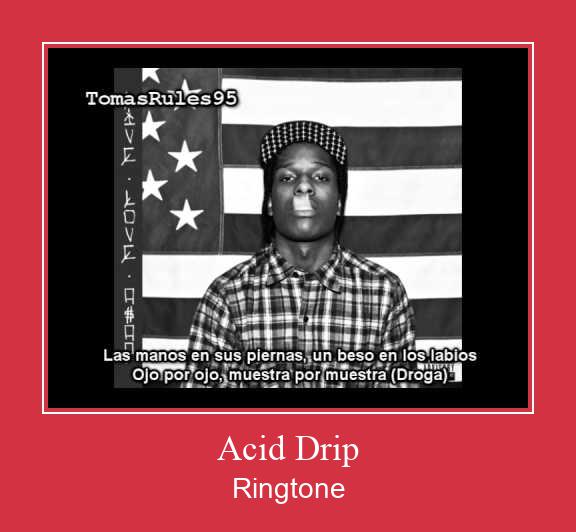 Acid Drip Ringtone Download Free