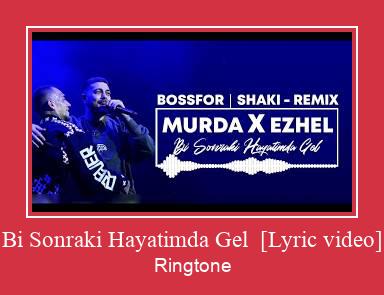 Bi Sonraki Hayatimda Gel  [Lyric Video] रिंगटोन मुफ्त डाउनलोड करें