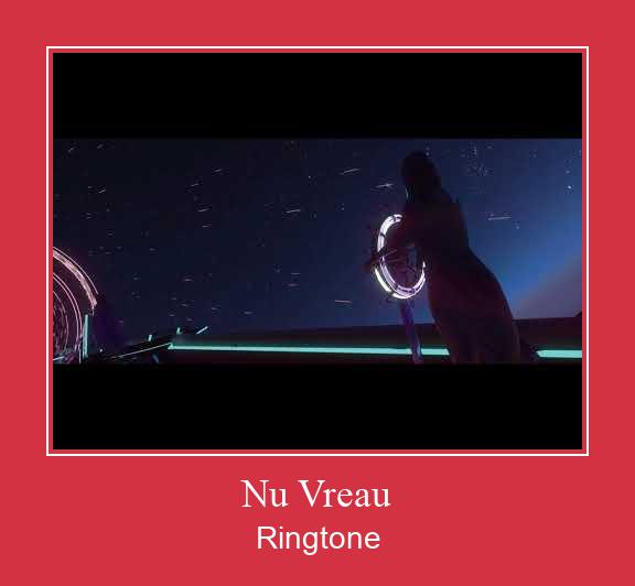 Nu Vreau ringtone دانلود رایگان