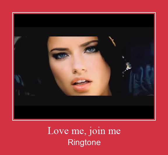 Love Me, Join Me Vyzvánění ke stažení zdarma