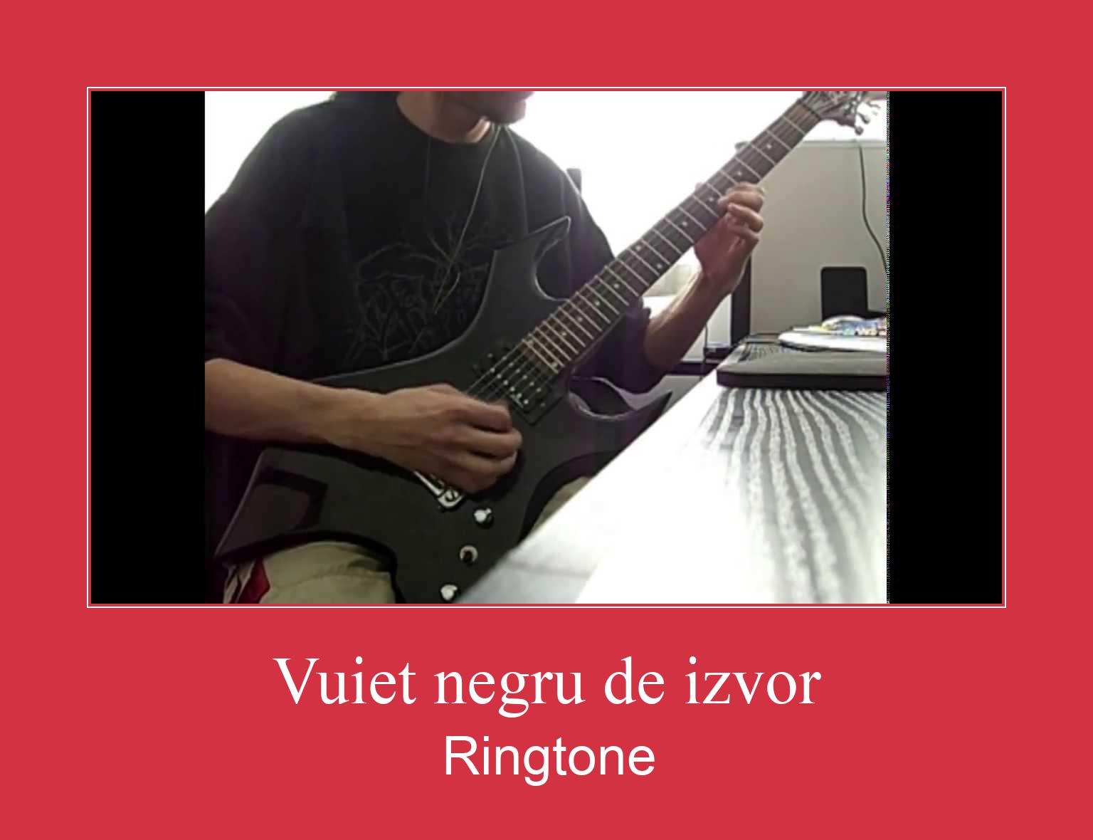 Vuiet Negru De Izvor Ringtone Download pulsuz