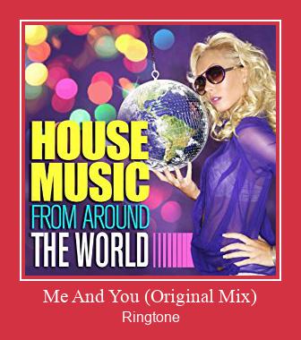 Me And You (Original Mix) ரிங்டோன் பதிவிறக்க இலவச