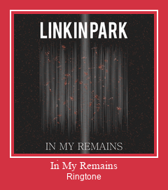 In My Remains Ringtone Download Free