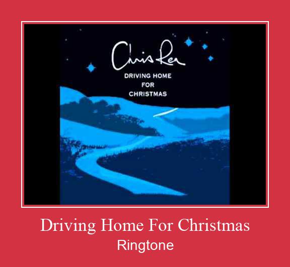 Driving Home For Christmas Ringtone Download Free