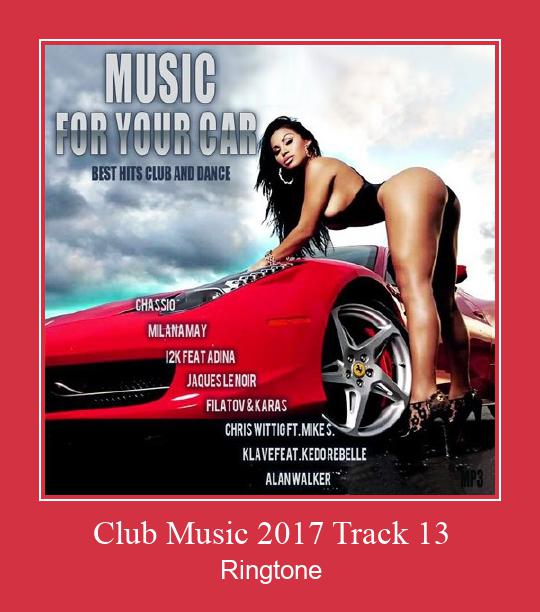 Club Music 2017 Track 13  着信音を無料でダウンロード