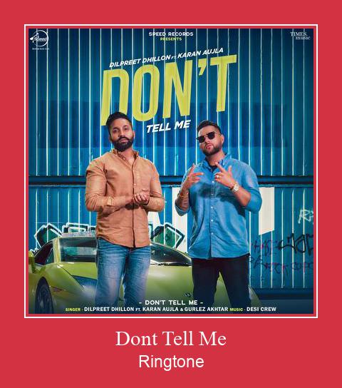 Dont Tell Me Ringtone Lataa ilmaiseksi