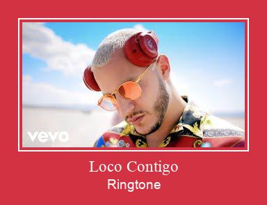 Loco Contigo Ringtone Download Proste.