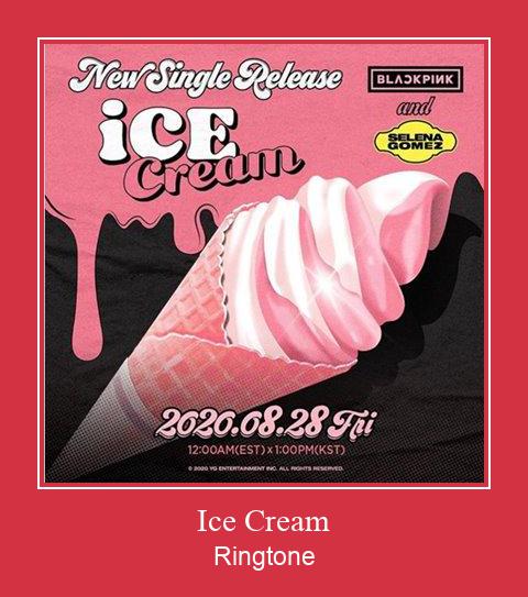 Ice Cream ರಿಂಗ್ಟೋನ್ ಡೌನ್ಲೋಡ್ ಉಚಿತ