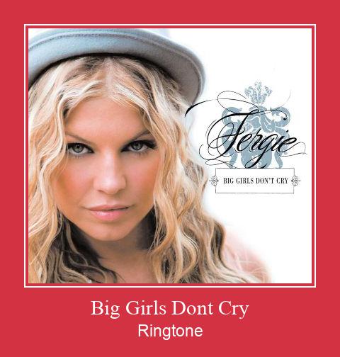 Big Girls Dont Cry Zvonenie Download Free