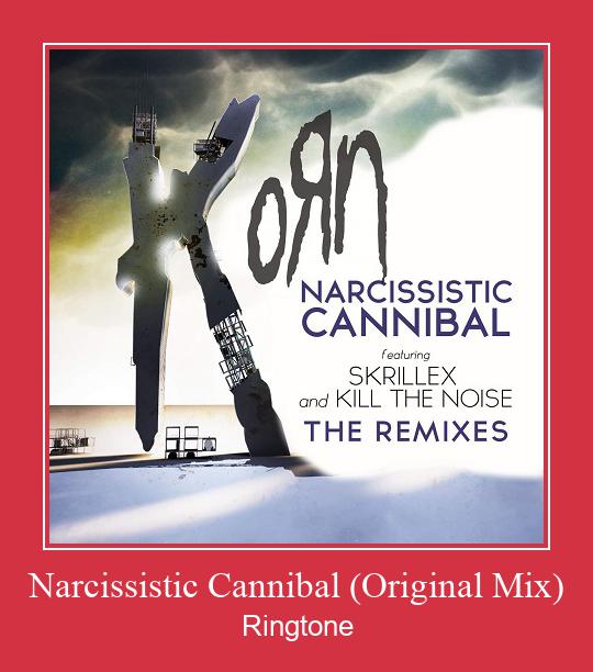 Narcissistic Cannibal (Original Mix) Ringtone Download Free