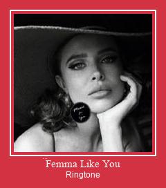 Femma Like You Nhạc chuông tải miễn phí