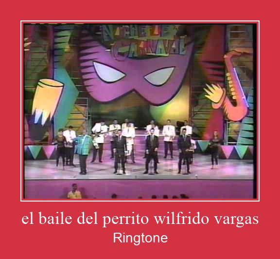 El Baile Del Perrito Wilfrido Vargas Ringtone Download Free