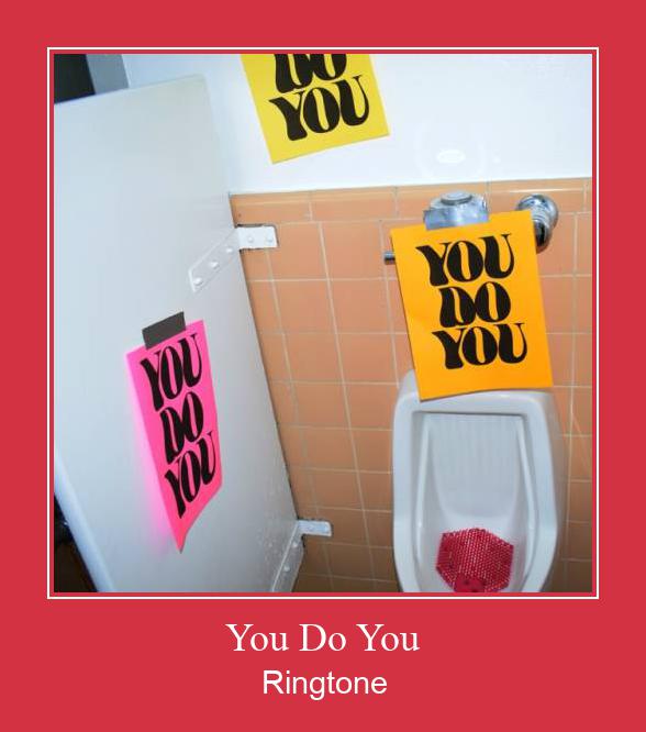 You Do You Рингтоне Бесплатно бесплатно