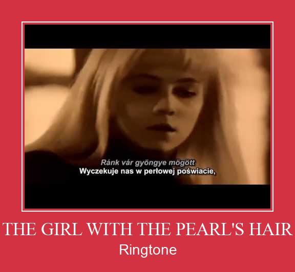 THE GIRL WITH THE PEARL'S HAIR రింగ్టోన్ ఉచితంగా డౌన్లోడ్ చేసుకోండి