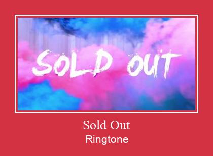 Sold Out Ringtone Download Free