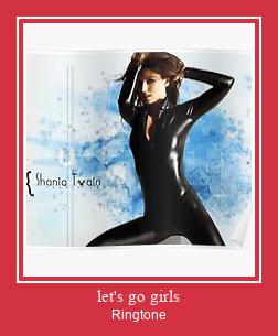 Let's Go Girls रिंगटोन मुफ्त डाउनलोड करें