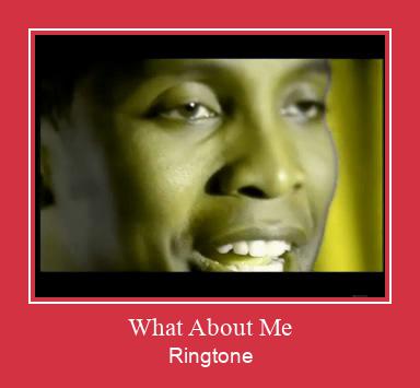 What About Me  Ringtone Muat turun percuma.