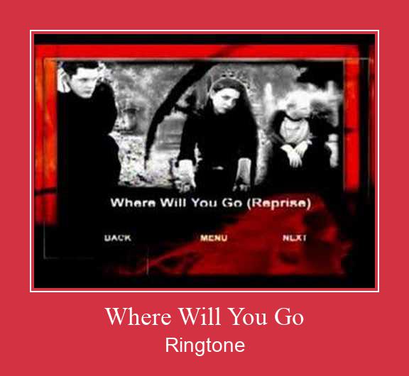 Where Will You Go Ringtone Download Free