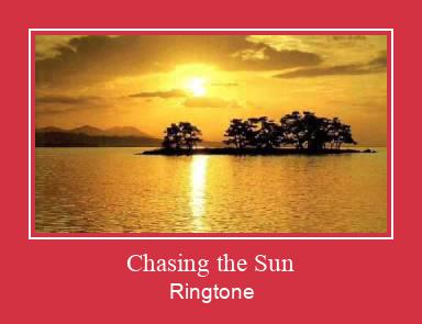 Chasing The Sun Ringtone Download pulsuz
