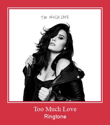 Too Much Love Ringtone Download pulsuz