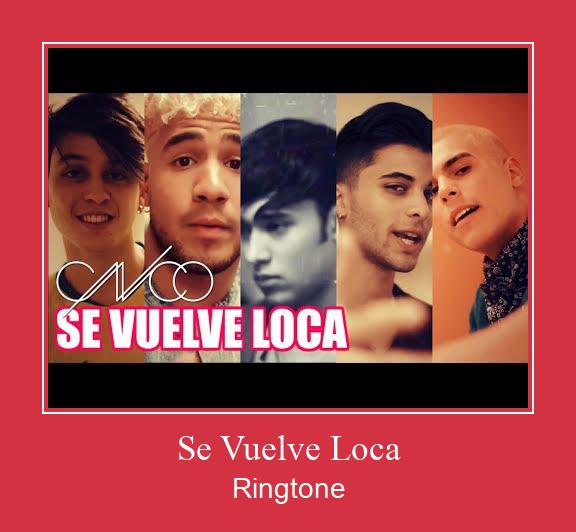 Se Vuelve Loca Ringtone Download Free
