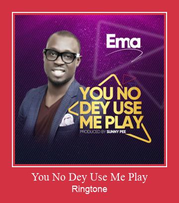 You No Dey Use Me Play Рингтоне Бесплатно бесплатно