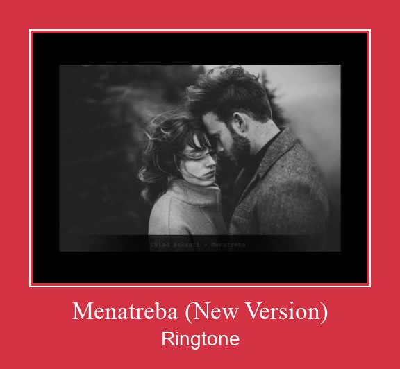 Menatreba (New Version) Ringtone atsisiųsti nemokamai