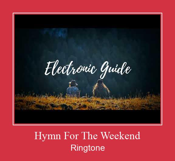 Hymn For The Weekend Ringtone atsisiųsti nemokamai