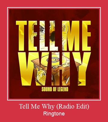 Tell Me Why (Radio Edit) Рингтон Скачать бесплатно