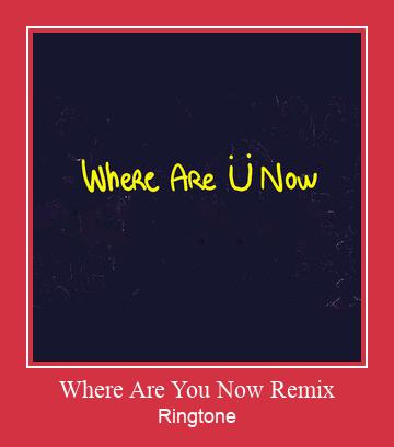 Where Are You Now Remix ரிங்டோன் பதிவிறக்க இலவச