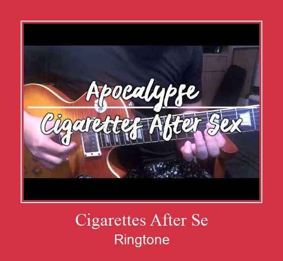 Cigarettes After Se रिंगटोन मुफ्त डाउनलोड करें