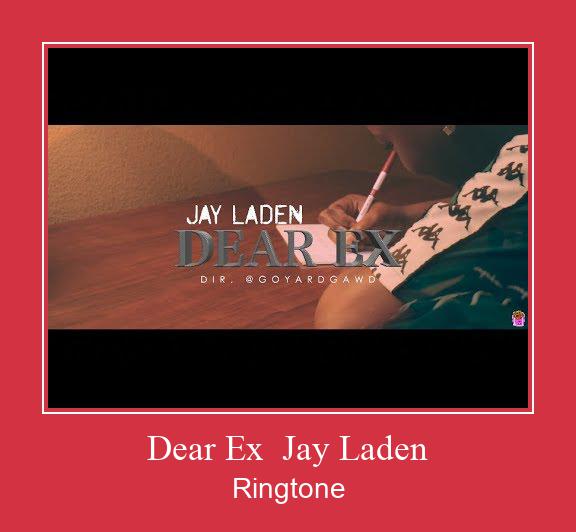 Dear Ex  Jay Laden రింగ్టోన్ ఉచితంగా డౌన్లోడ్ చేసుకోండి
