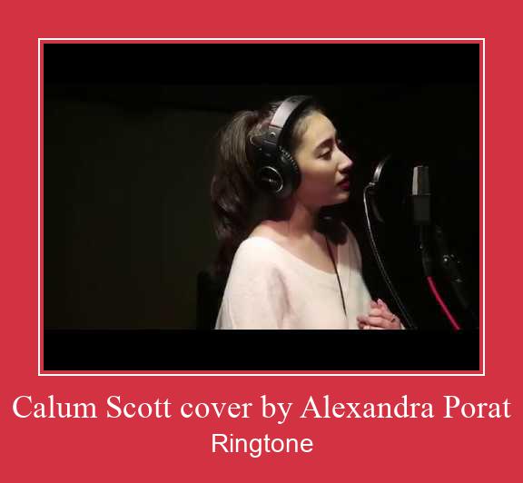 Calum Scott Cover By Alexandra Porat Zil sesi indir ücretsiz