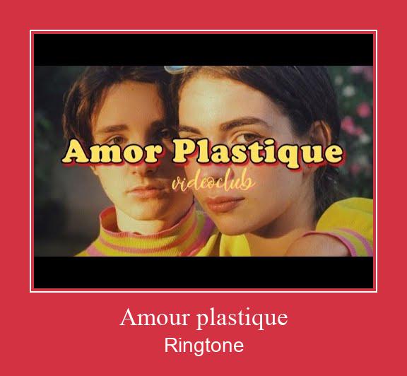 Amour Plastique Ringtone تنزيل مجاني