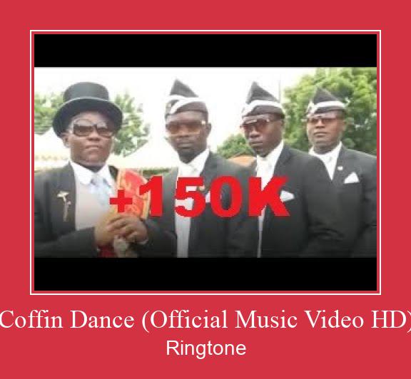 Coffin Dance (Official Music Video HD) Рингтон Скачать бесплатно