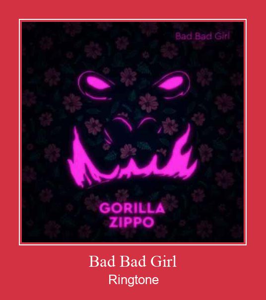 Bad Bad Girl ರಿಂಗ್ಟೋನ್ ಡೌನ್ಲೋಡ್ ಉಚಿತ
