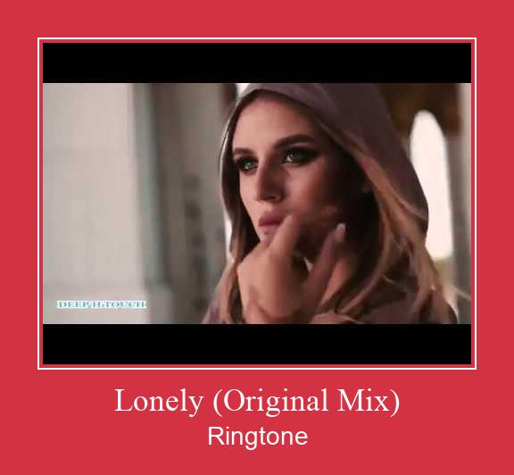 Lonely (Original Mix) 着信音を無料でダウンロード