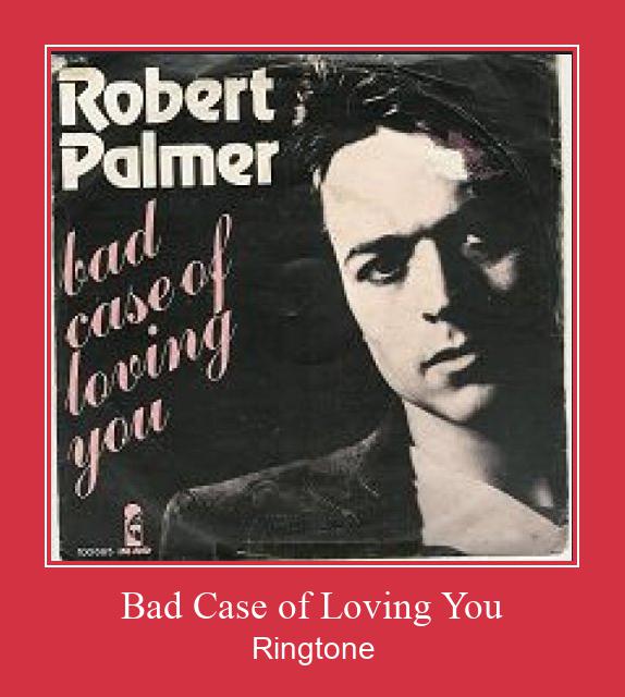 Bad Case Of Loving You Ringtone atsisiųsti nemokamai