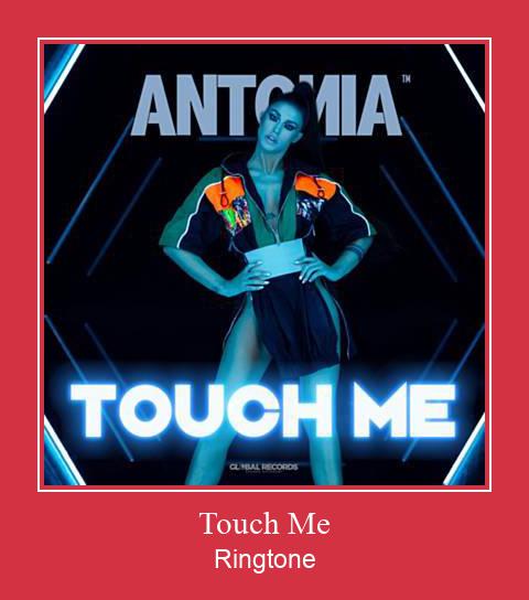 Touch Me Ringtone atsisiųsti nemokamai