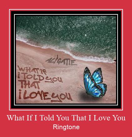 What If I Told You That I Love You Ringtone download gratis