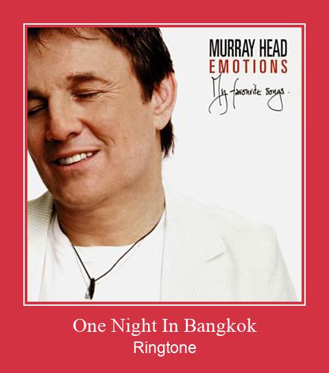One Night In Bangkok ரிங்டோன் பதிவிறக்க இலவச