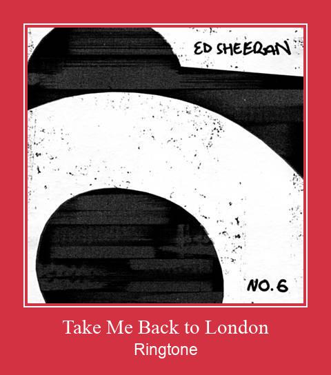 Take Me Back To London ரிங்டோன் பதிவிறக்க இலவச