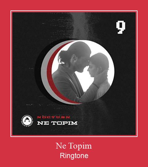 Ne Topim צלצול הורד חינם