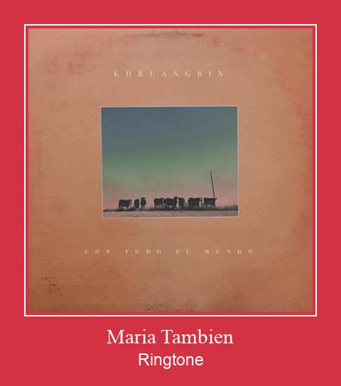Maria Tambien ரிங்டோன் பதிவிறக்க இலவச