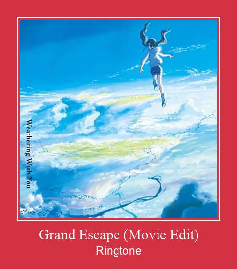 Grand Escape (Movie Edit) Ringtone Descărcați gratuit