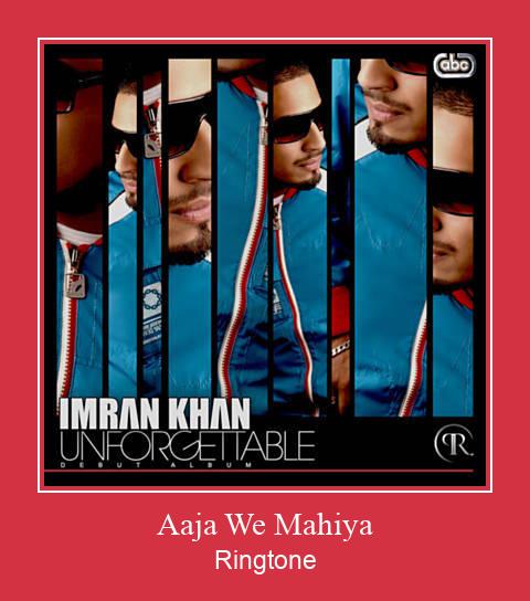 Aaja We Mahiya Ringtone Download Free