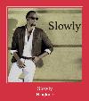Slowly ರಿಂಗ್ಟೋನ್