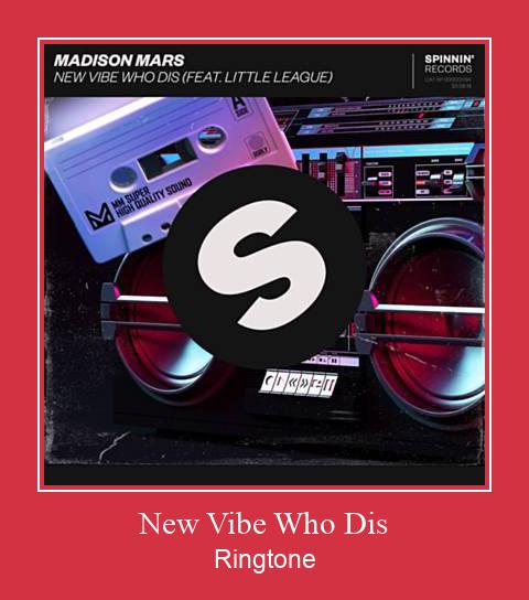 New Vibe Who Dis Téléchargement de sonnerie GRATUIT